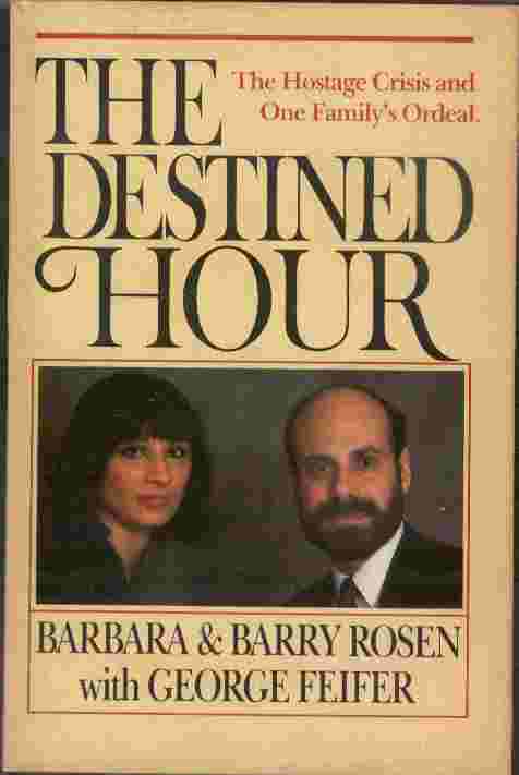 The Destined Hour - The hostage crisis and one family's ordeal