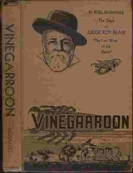 Vinegarroon - The Saga of Judge Roy Bean - "The Law West of the Pecos"