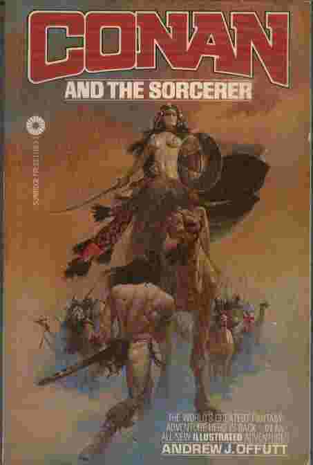Conan and the Sorceror - The world's greatest fantasy hero is back - in an all-new illustrated adventure!!