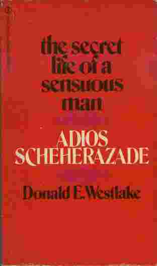Adios Scheherazade - The secret life of a sensuous man