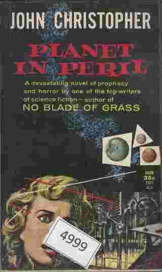 Planet in Peril - A devastating novel of prophecy and horror by one of the top writers of science fiction