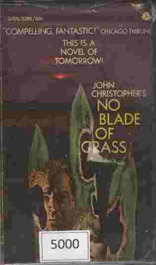 No Blade of Grass - This is a novel of tomorrow!