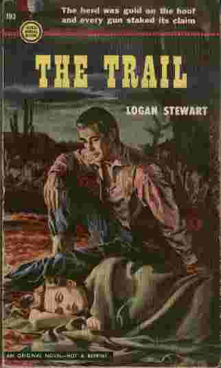 The Trail - The herd was gold on the hoof and every gun staked its claim