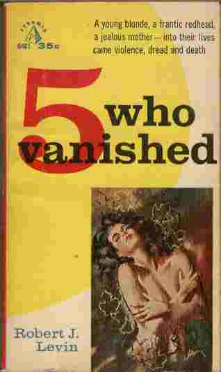 5 Who Vanished - A young blonde, a frantic redhead, a jealous mother - into their lives came violence, dread and death