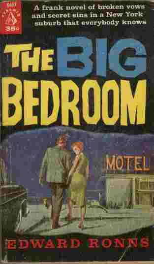 The Big Bedroom - A frank novel of broken vows and secret sinsin a New York suburb that everybody knows