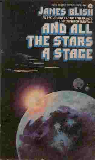 And All the Stars a Stage - An epic journey across the galaxy, searching for survival.