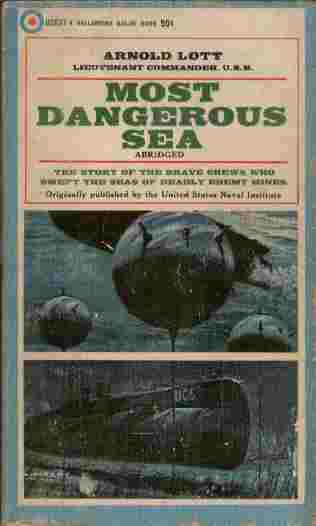 Most Dangerous Sea - The story of the brave crews who swept the seas of deadly enemy mines.