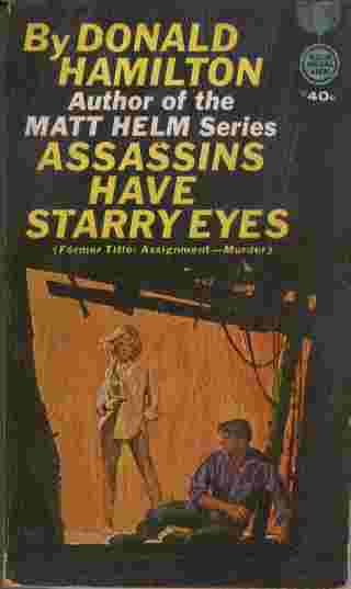 Assassins Have Starry Eyes - Former title: Assignment - Murder