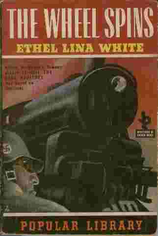 The Wheel Spins - Alfred Hitchcock's famous movie thriller "The Lady Vanishes" was based on this novel.