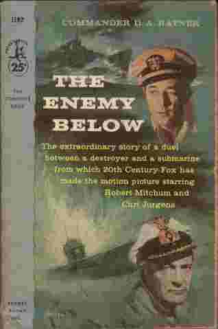 The Enemy Below - The extraordinary story of a duel between a destroyer and a submarine.