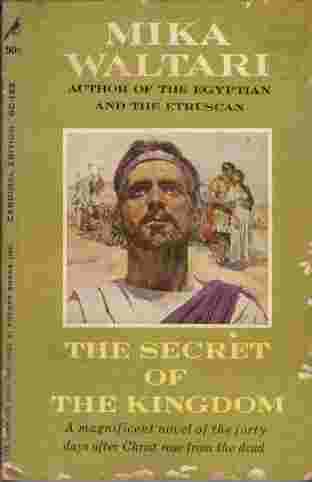 The Secret of the Kingdom - A magnificent novel of the forty days after Christ rose from the dead