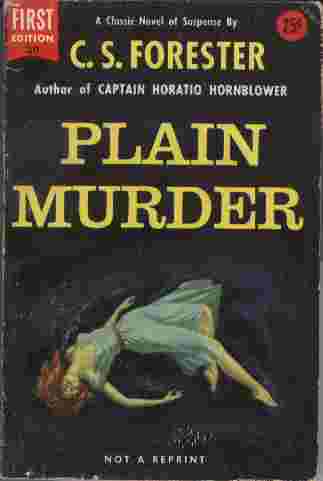 Plain Murder - The story of a man without conscience, whose failure as a blackmailer pushes him to brilliant success as a murderer.