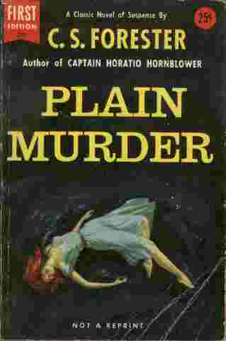 Plain Murder - The story of a man without conscience, whose failure as a blackmailer pushes him to brilliant success as a murderer.