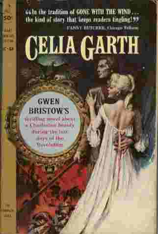 Celia Garth - Thrilling novel about a Charleston beauty during the last days of the Revolution