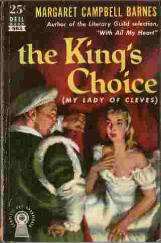 The King's Choice (My Lady of Cleves) - The wife who outwitted Henry VIII