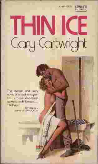 Thin Ice - The violent and lusty novel of a hockey superstar whose deadliest game is with himself.