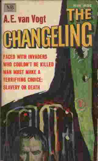 The Changeling - Faced with invaders who couldn't be killed, Man must make a terrifying choice: Slavery or death