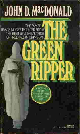 The Green Ripper - It was a new kind of game for Travis McGee. It was called love.