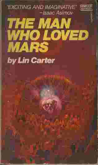 The Man Who Loved Mars - Ilionis had been found. The treasure was close by. And now an even stranger journey was about to begin.