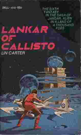 Lankar of Callisto - The sixth fantasy in the saga of Jandar, alien in a land of a thousand foes.