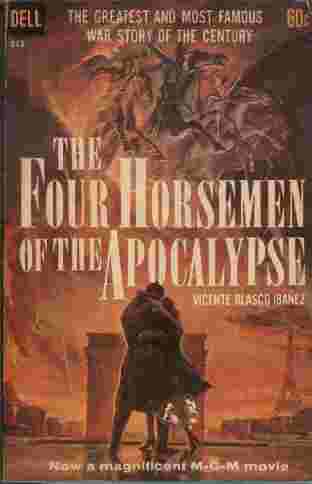 The Four Horsemen of the Apocalypse - The greatest and most famous war story of the century