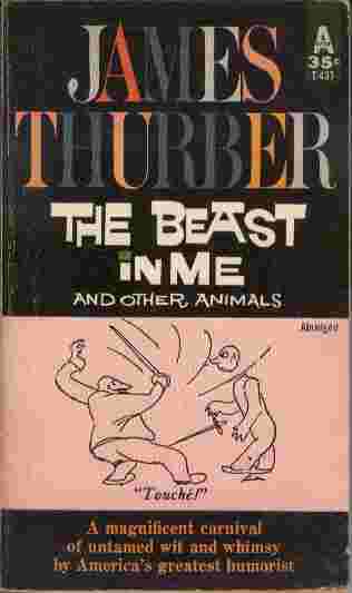 The Beast in Me - A magnificent carnival of untamed wit and whimsy by America's greatest humorist