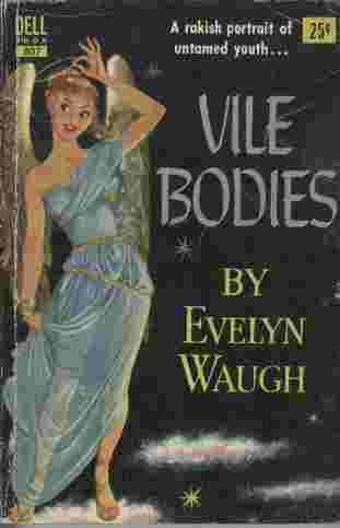 Vile Bodies - A rakish portrait of untamed youth.