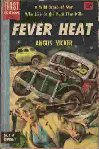 Fever Heat - A wild breed of men who live at the pace that kills