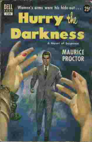 Hurry the Darkness - Women's arms were his hide-out.