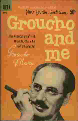 Groucho and Me - The autobiography of Groucho Marx by (of all people) Groucho Marx