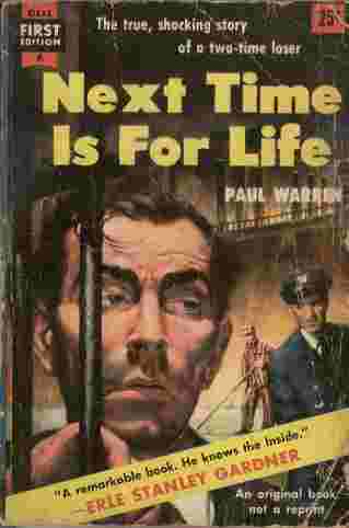 Next Time is for Life - The true, shocking story of a two-time loser