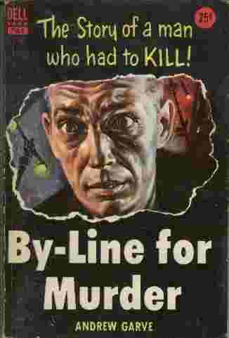 By-Line for Murder - The story of a man who had to kill!
