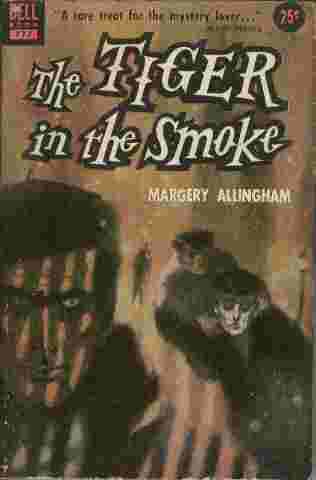 The Tiger in the Smoke - He lurked treacherously in the dismal mists, and his scent was everywhere. In his wake were signs of diabolical evil - and of blood.