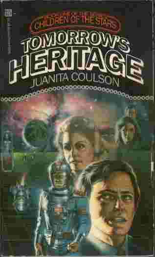 Tomorrow's Heritage - The first novel in the greatest family saga ever done in science fiction
