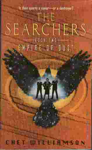 The Searchers - Is their quarry a savior - or a destroyer