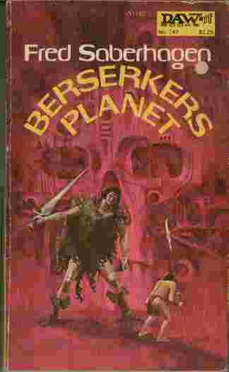 Berserker's Planet - The invincible weapon of a war that had gone on long before the first life stirred on Earth's primeval seas still ranged the galaxy - though its war was long over and its masters extinct.