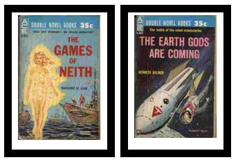 The Games of Neith / The Earth Gods Are Coming - Was she woman - or space monster / The battle of the robot missionaries
