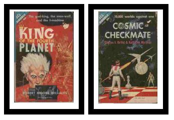 King of the Fourth Planet / Cosmic Checkmate - The god-king, the man-wolf, and the I-machine / - 10,000 worlds against one