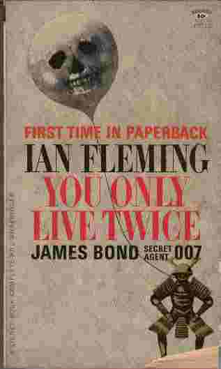 You Only Live Twice - The James Bond adventure novel that takes 007 to the exotic Orient. to the suicide gardens of the maniacal Dr. Shatterhand. and the arms of the most enticing heroine Fleming ever created, the delightful KISSY SUZUKI.