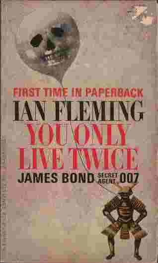 You Only Live Twice - The James Bond adventure novel that takes 007 to the exotic Orient. to the suicide gardens of the maniacal Dr. Shatterhand. and the arms of the most enticing heroine Fleming ever created, the delightful KISSY SUZUKI.