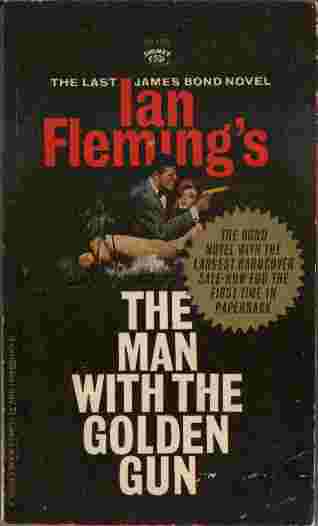 The Man with The Golden Gun - The Last James Bond Novel
