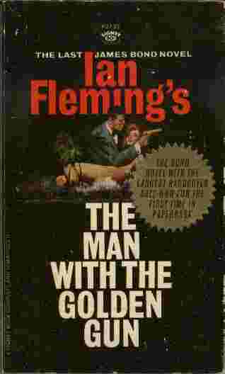 The Man with The Golden Gun - The Last James Bond Novel