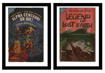 Alpha Centauri or Die! / Legend of Lost Earth - Robot alert - stop that starship! / - Only traitors talk of Terra