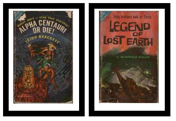 Alpha Centauri or Die! / Legend of Lost Earth - Robot alert - stop that starship! / - Only traitors talk of Terra