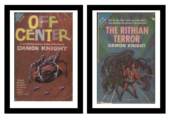 Off Center / The Rithian Terror - A scintillating science-fiction collection by Damon night / - How do you fid a space spy who substitutes perfectly for anyone in the universe