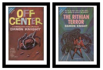 Off Center / The Rithian Terror - A scintillating science-fiction collection by Damon night / - How do you fid a space spy who substitutes perfectly for anyone in the universe