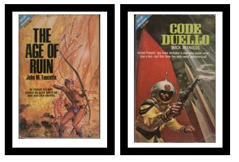 The Age of Ruin / Code Duello - He fought his way across an alien Earth no man had ever mapped. / - United Planets' spy team included a man who could never lose a bet - but this time the odds were astronomical!