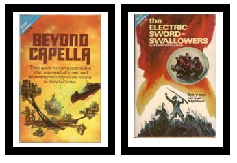 Beyond Capella / The Electric Sword-Swallowers - They gave him an expendable ship, a screwball crew, and an enemy nobody could locate / - Every man his own Napoleon