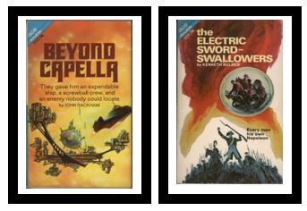Beyond Capella / The Electric Sword-Swallowers - They gave him an expendable ship, a screwball crew, and an enemy nobody could locate / Every man his own Napoleon