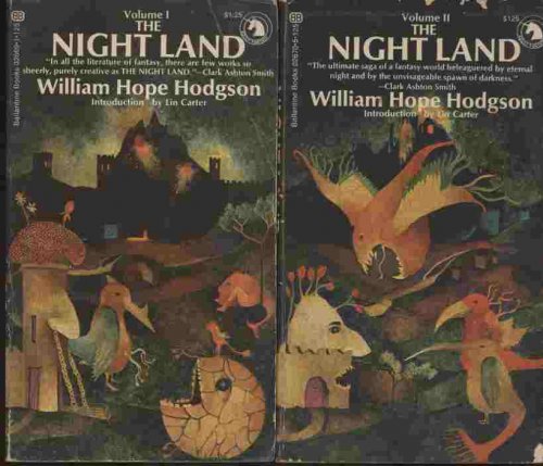 The Night Land - A tale of the remote future - billions of years after the death of the sun.